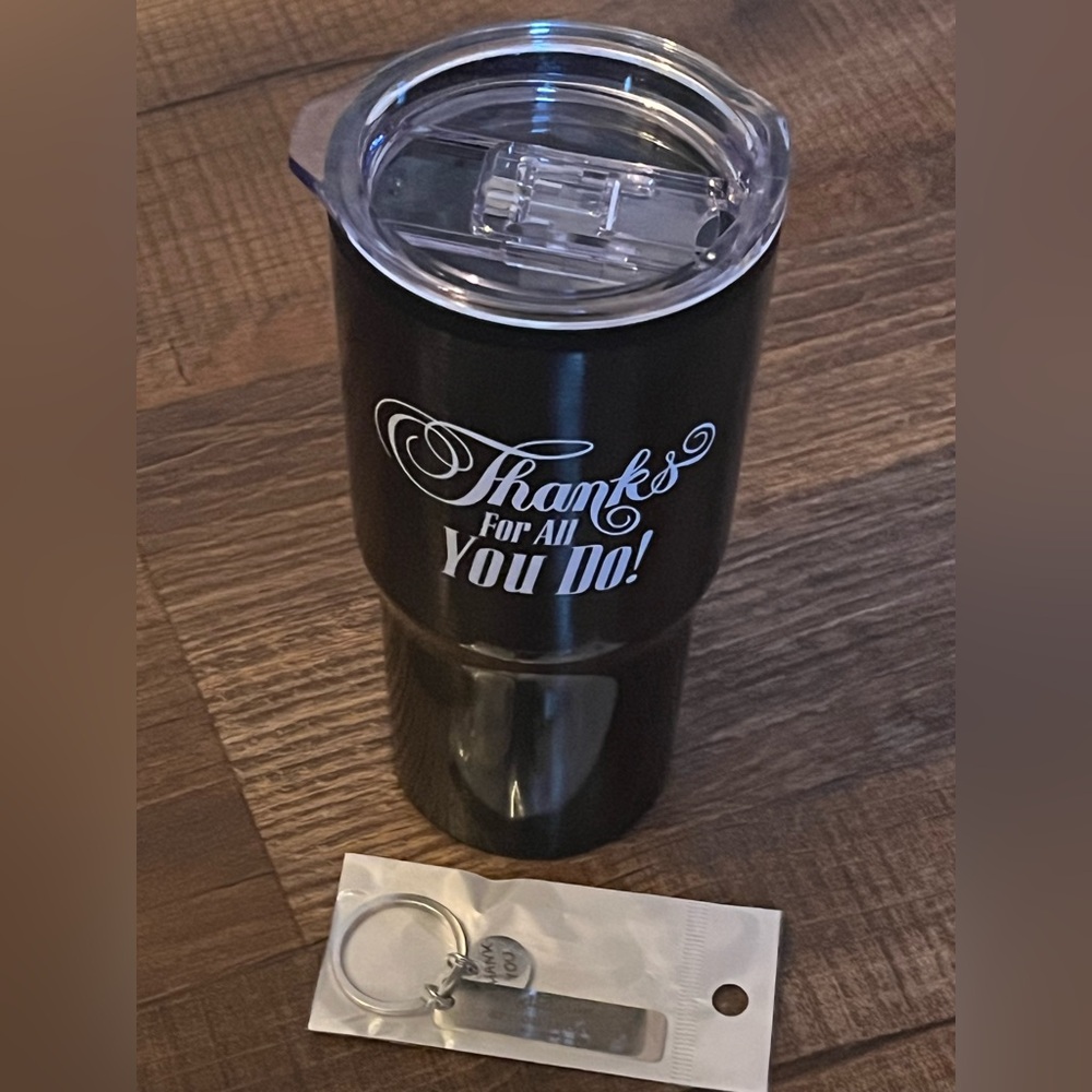 20 oz Tumbler with lid and keychain. Thank you for being on our team. NWT.